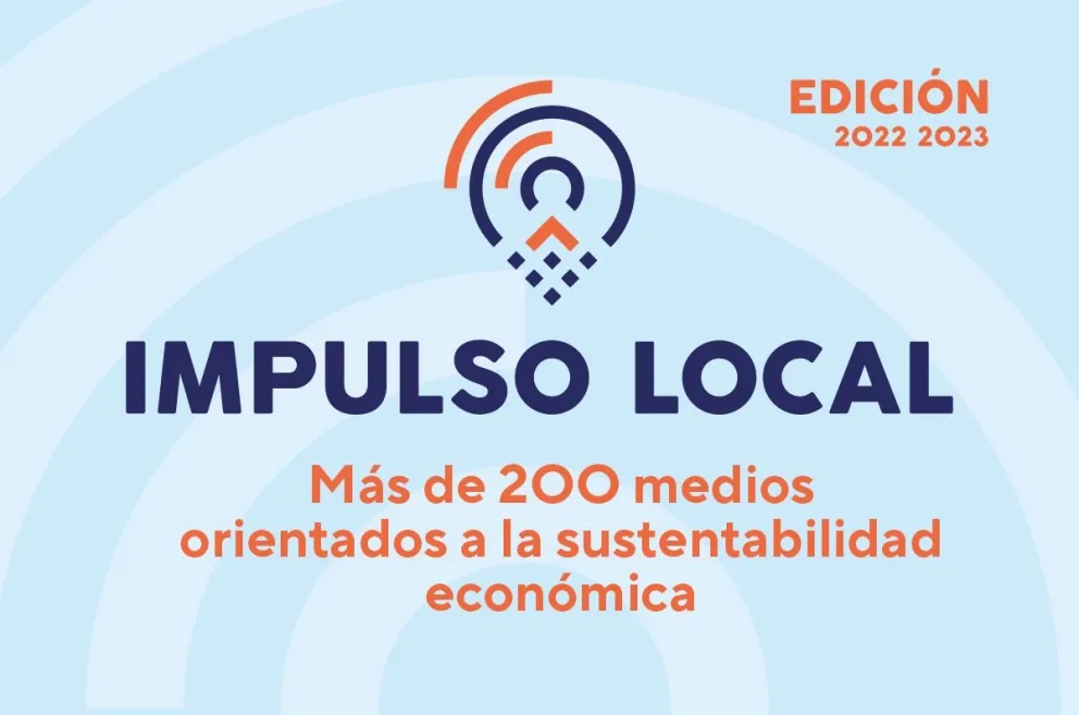 Más de 200 medios argentinos orientados a la sustentabilidad económica en la segunda edición de Impulso Local
